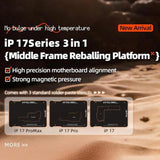 Qianli 3 in 1 Magnetic Middle Frame Reballing Platform for iPhone 17 / 17 Pro / 17Pro Max, Qianli 3 in 1